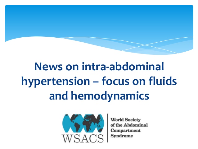 News on intra-abdominal hypertension - focus on fluids and hemodyknamics