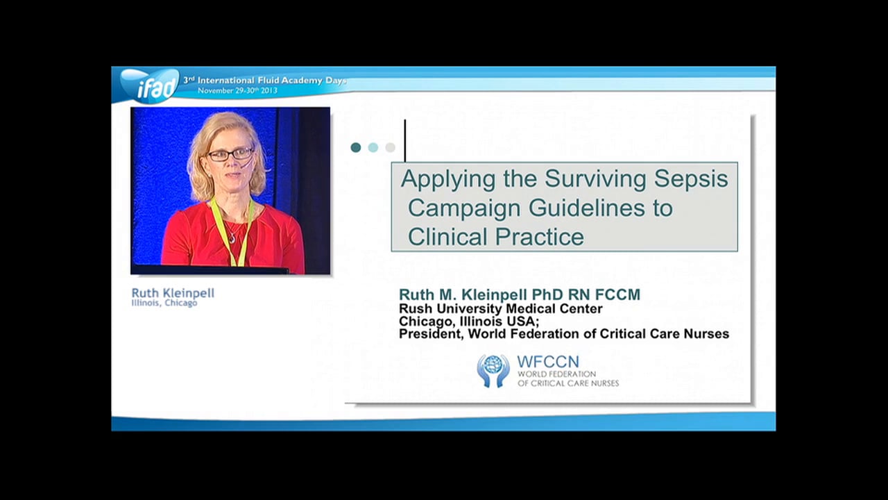 Ruth Kleinpell - Honorary IFAD Closing Lecture: Applying the Surviving Sepsis Campaign to Clinical Practice